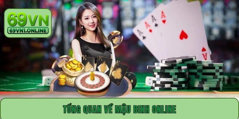 Tổng quan về Mậu Binh online